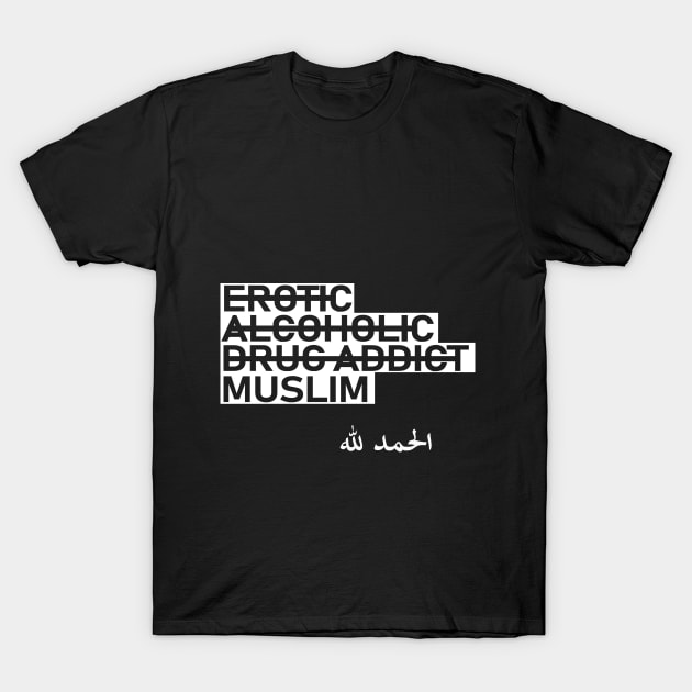 No drug, no alcohol, Muslim, religion T-Shirt by elamirkader